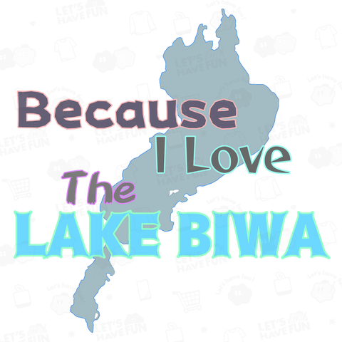 Because I Love The LAKE BIWA