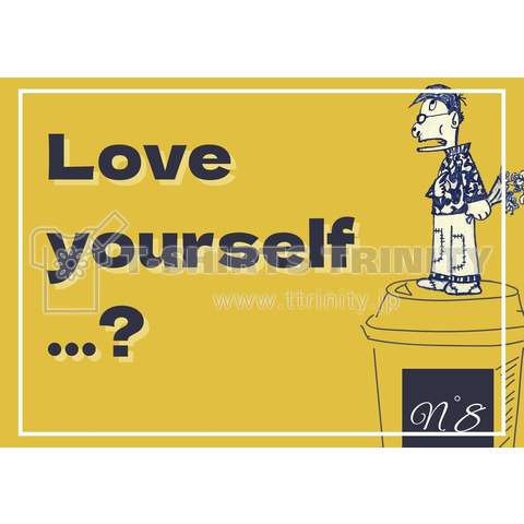 Loveyourself?N°8 横