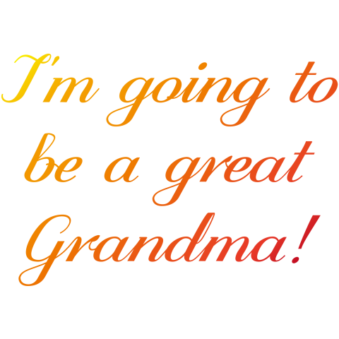 I'm going to be a Great Grandma!