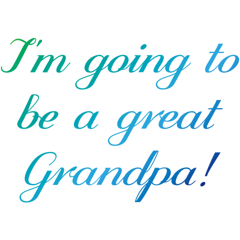 I'm going to be a Great Grandpa!