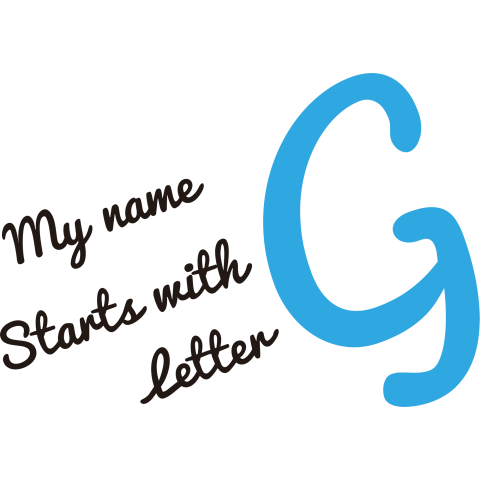 MY name starts with letter G