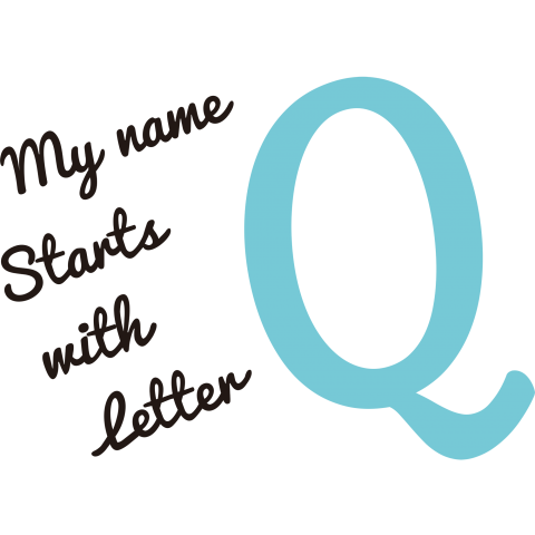 MY name starts with letter Q