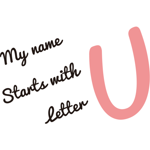 MY name starts with letter U