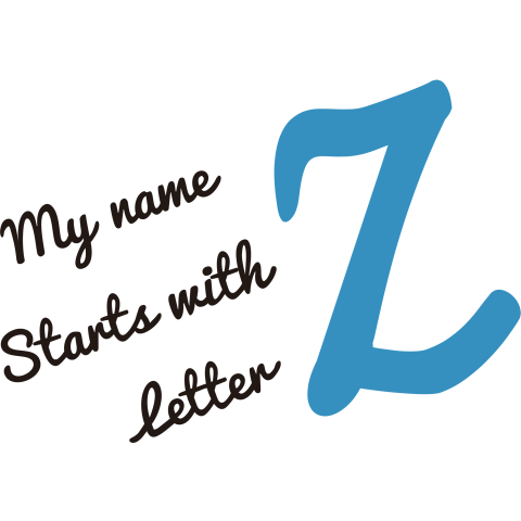 MY name starts with letter Z
