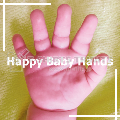 happy baby hands-ハッピーベイビーハンズ-