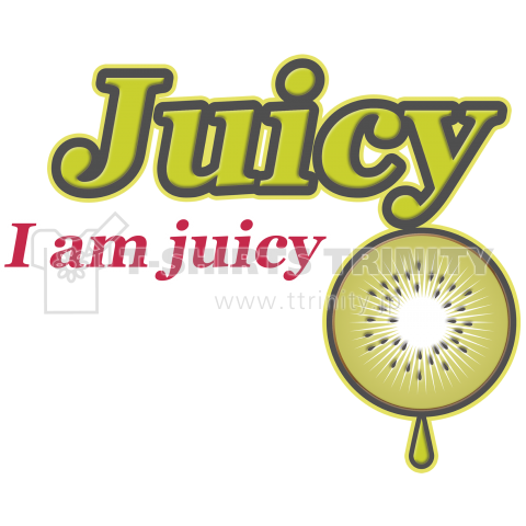 I am juicy-1