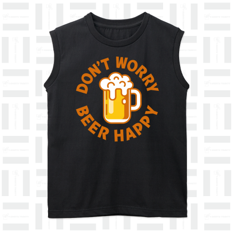 DON'T WORRY BEER HAPPY