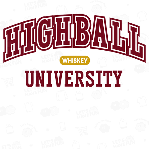 ハイボール HIGH BALL UNIVERSITY エンジ