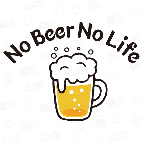 NO BEER NO LIFE バックプリント