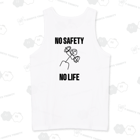 NO SAFETY まじで NO LIFE