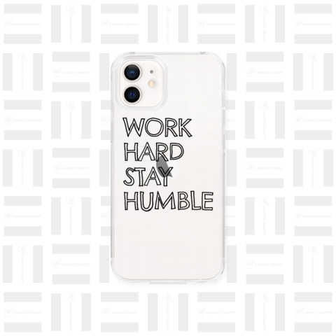 WORK HARD STAY HUMBLE 一所懸命働き、謙虚でいなさい。