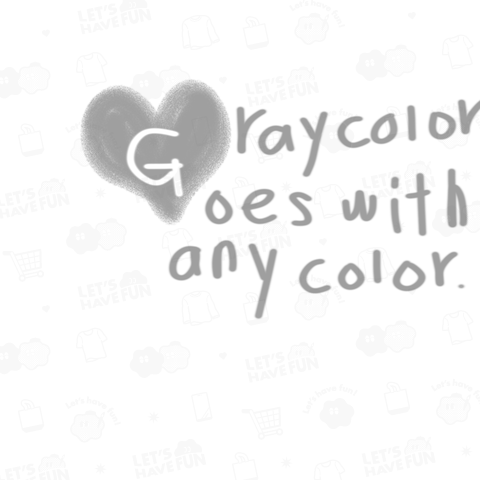 Graycolor goes with anycolor.