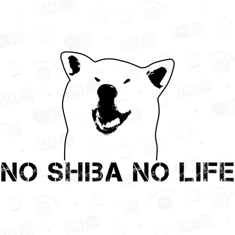 NO SHIBA NO LIFE