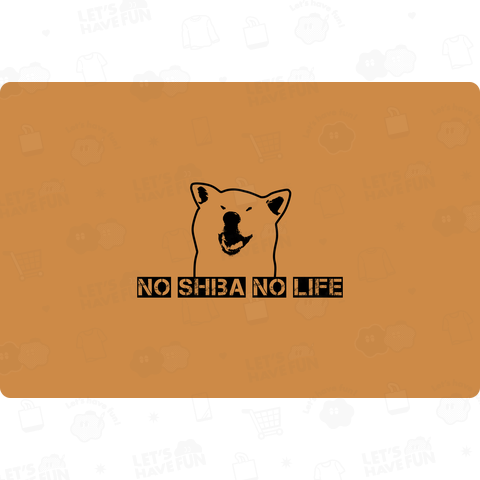 NO SHIBA NO LIFE