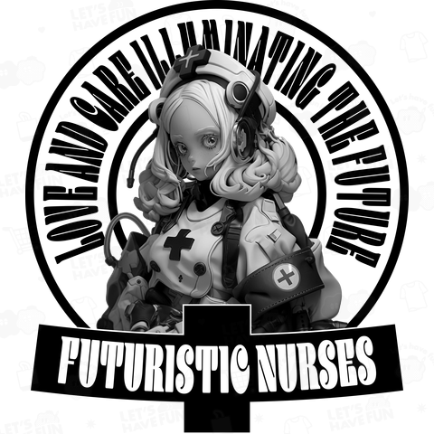 FUTURISTIC NURSES: Love and Care Illuminating the Future