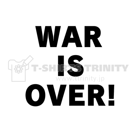 WAR IS OVER!