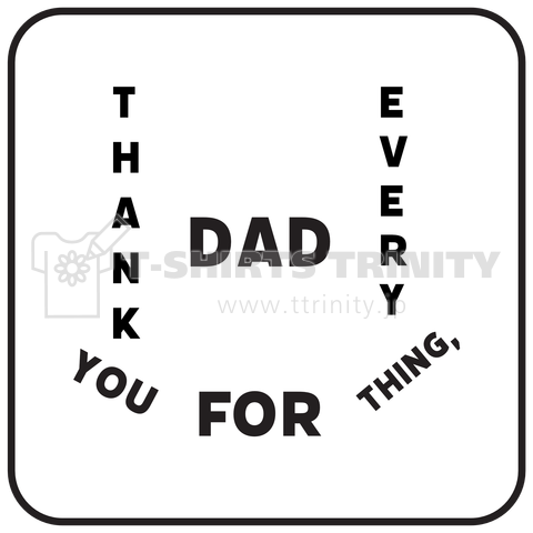 【父の日】Thank you for everything,Dad / お父さん、いつもありがとう vol.3