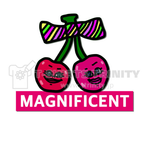 MAGNIFICENTチェリーさん