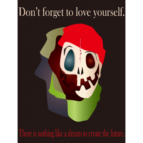 Don’t forget to love yourself.