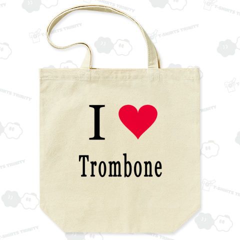 I LOVE Trombone