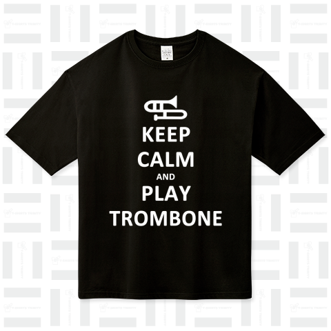 KEEP CALM AND PLAY TROMBONE