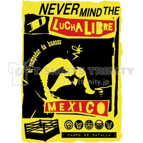 NEVER MIND THE LUCHA LIBRE