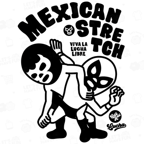 MEXICAN STRETCHmono