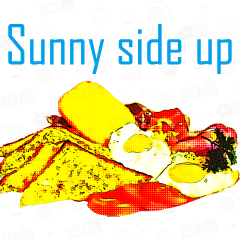 Sunny side up - POP《図案位置 拡大縮小 文字入れ等 カスタマイズ可能》