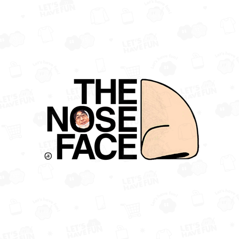 The Nose Face ～First Step～