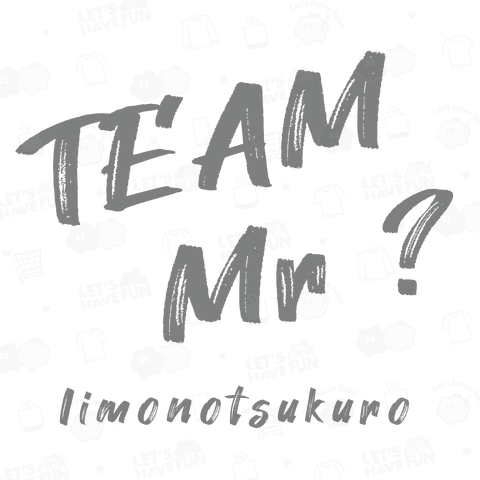 TEAM MR?(August)