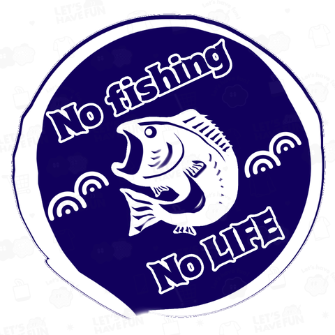 NOFishing NOLife ノーフィッシングノーライフ