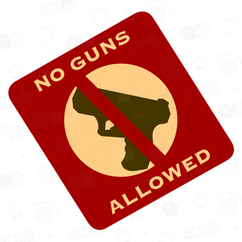 NO GUNS ALLOWED♢銃