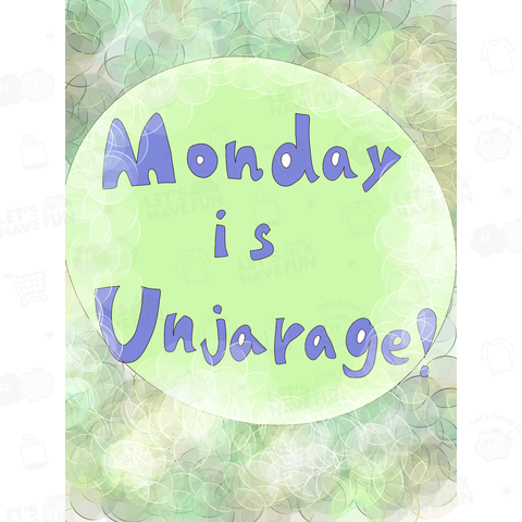 Monday is Unjarage