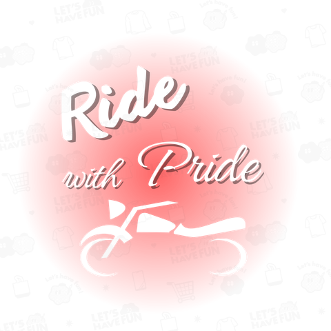 " Ride With Pride " #1 デザイン