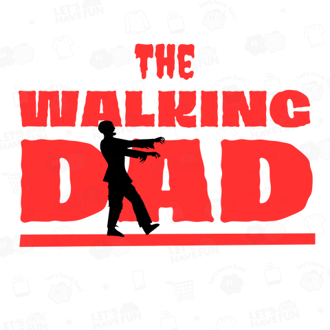 " The Walking DAD "パロディ #1