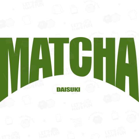 matcha★daisuki