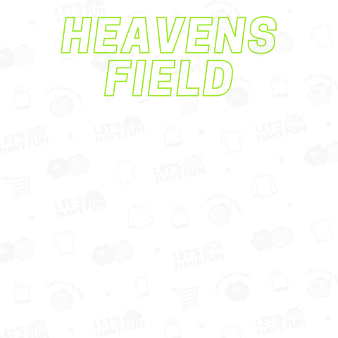 HEAVENS FIELD