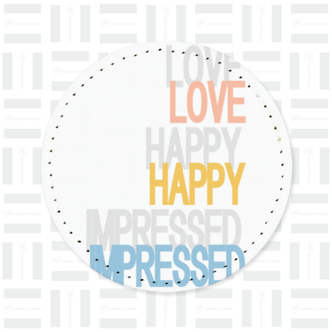 LOVE HAPPY IMPRESSED