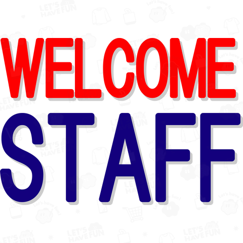 WELCOME staff