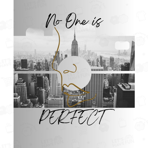 No one is PERFECT