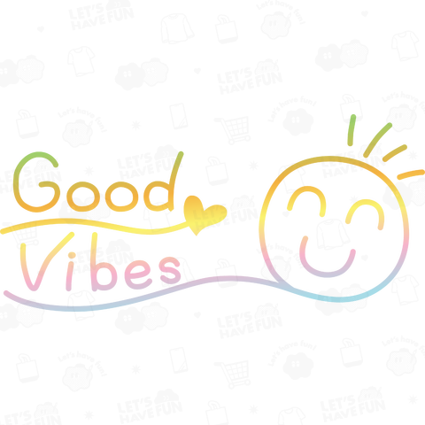 Good Vibes いい感じ