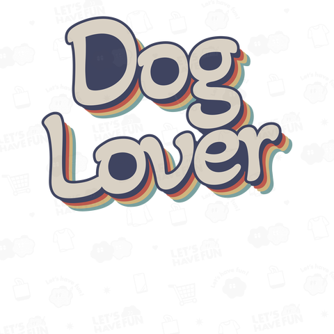 Dog Lover 犬愛好家