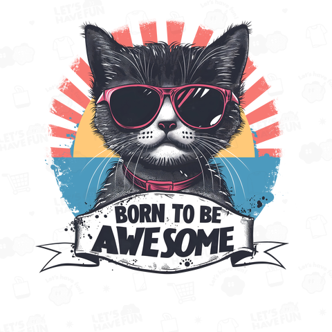 Born to be Awesome