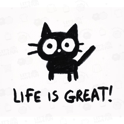 Life is Great ! 素晴らしき人生