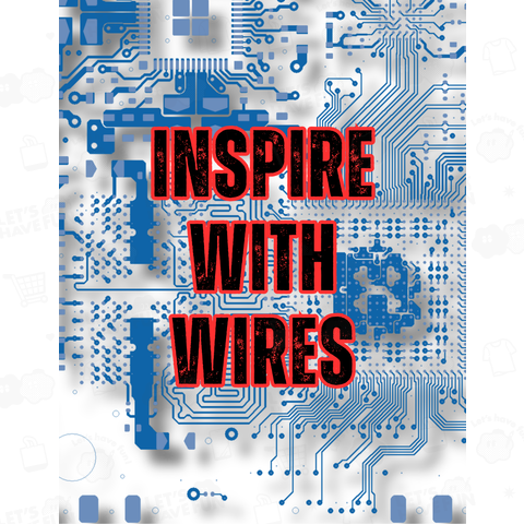 Inspire with wires