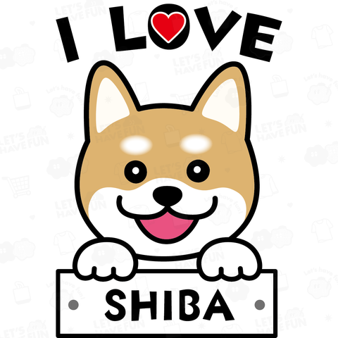 I LOVE SHIBA