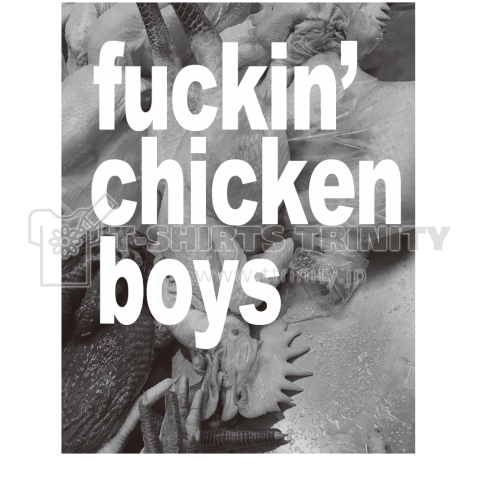 fuckin' chicken boys