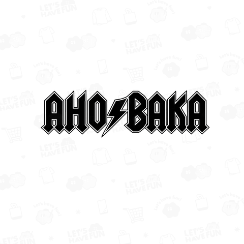 AHO / BAKAロックデザイン