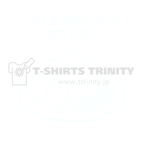 NO KARAAGE NO LIFE(White)