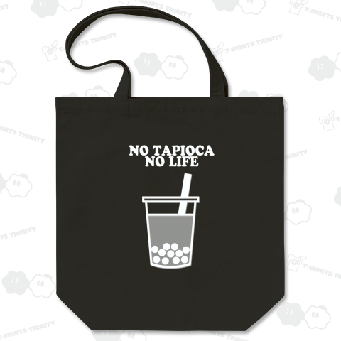 NO TAPIOCA NO LIFE(white)